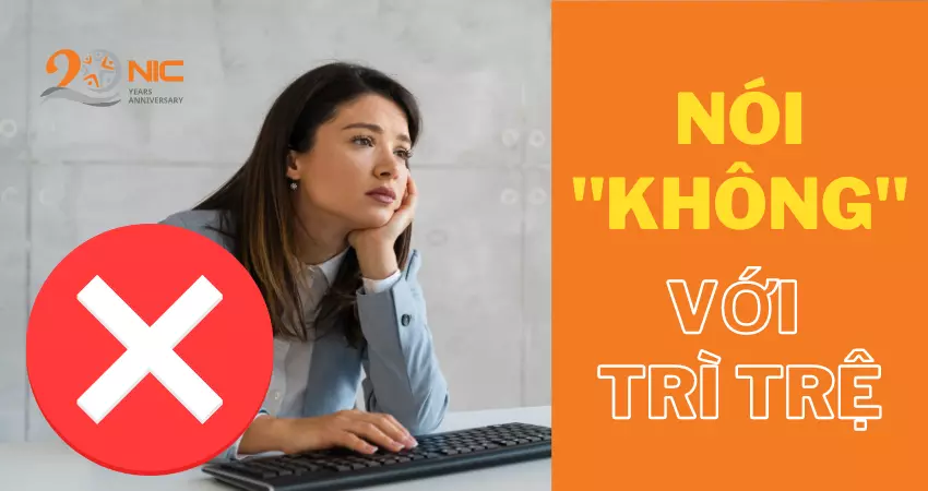 nói không với trì trệ sau tết