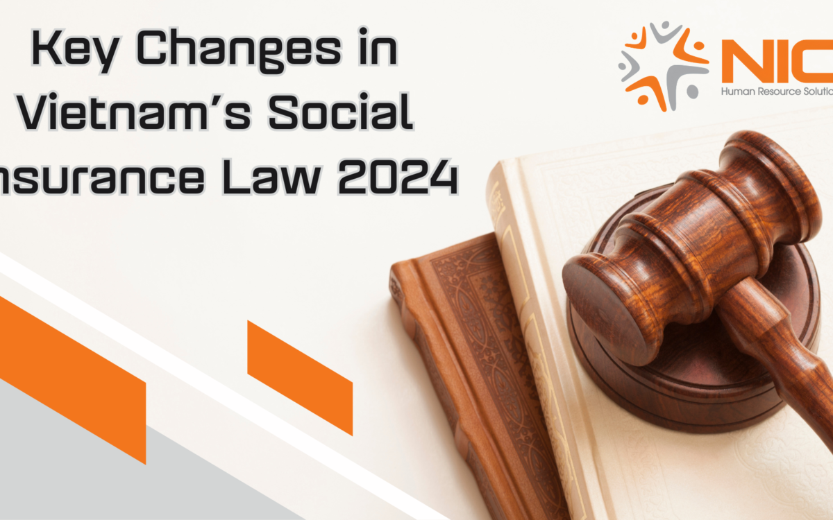 Labour Regulations Update: Vietnam’s Social Insurance Law 2024