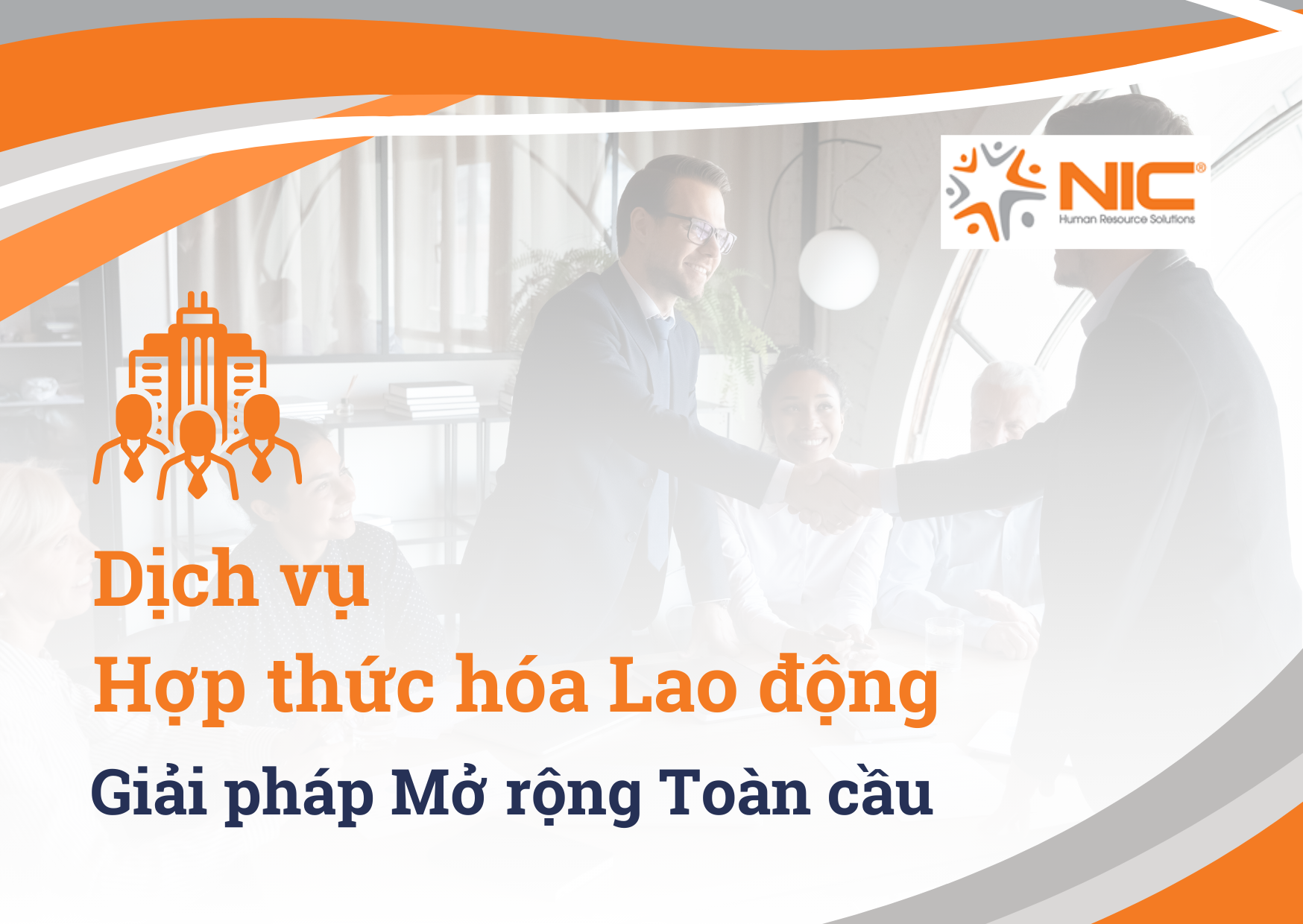 Dịch vụ Hợp thức hóa Lao động (Employer of Record): Giải pháp Mở rộng Toàn cầu