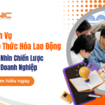 Hợp Thức Hóa Lao Động: Góc Nhìn Chiến Lược Cho Doanh Nghiệp