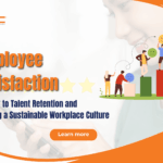 Employee Satisfaction: The Key to Talent Retention and Building a Sustainable Workplace Culture