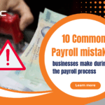 10 Common Payroll mistakes businesses make during the payroll process