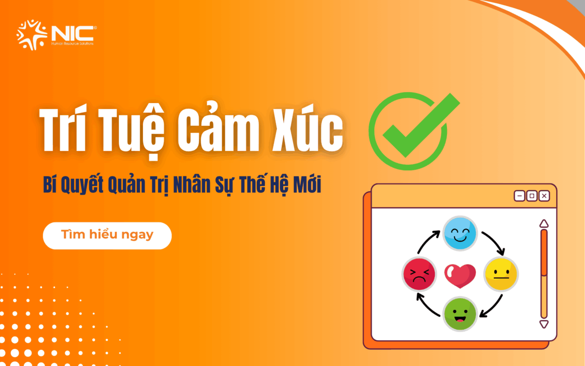 Trí Tuệ Cảm Xúc Bí Quyết Quản Trị Nhân Sự Thế Hệ Mới