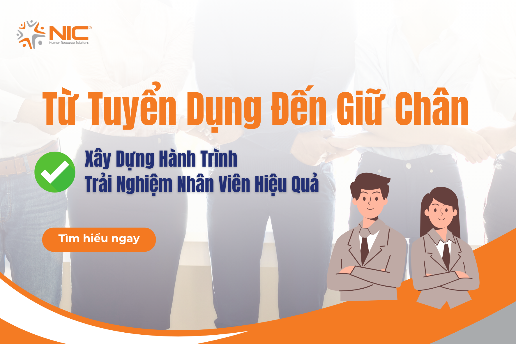 Xây Dựng Hành Trình Trải Nghiệm Nhân Viên Hiệu Quả - NIC Global
