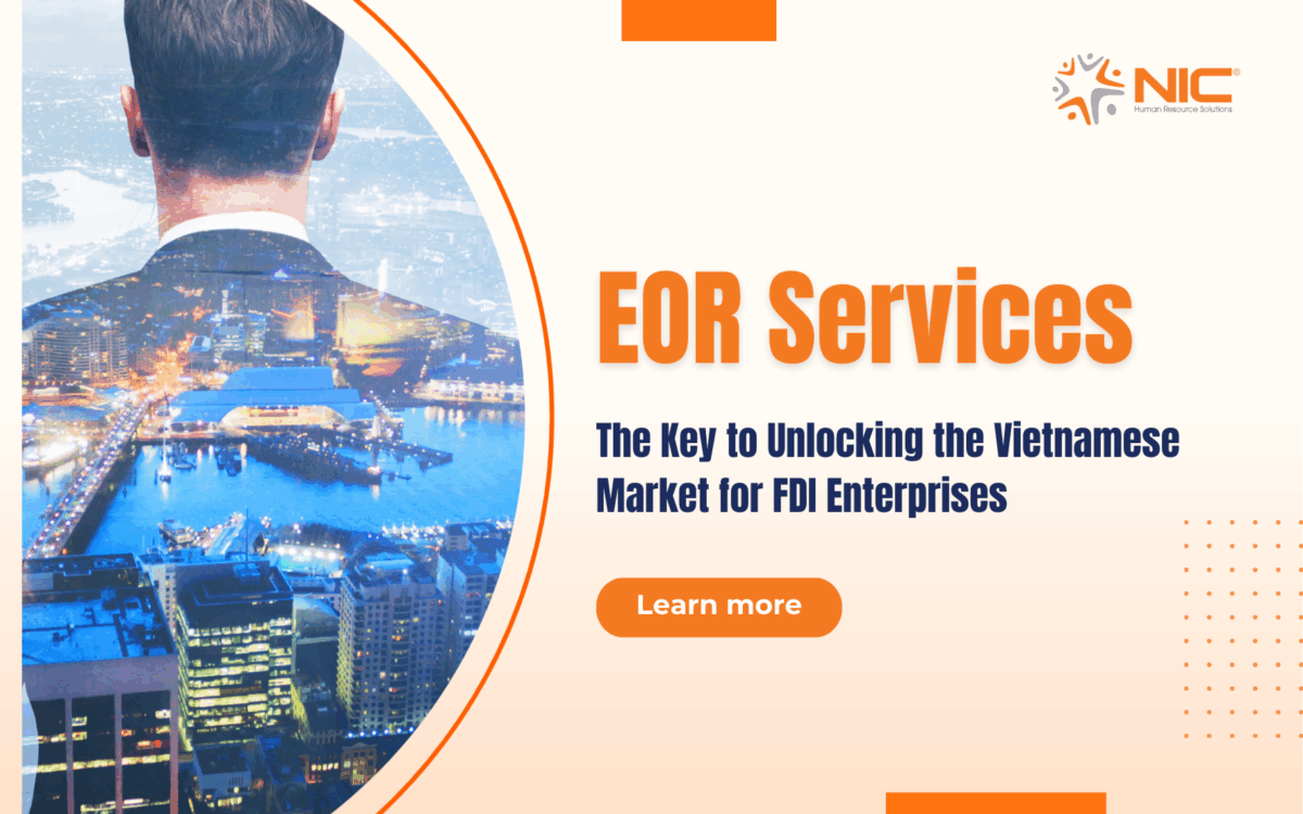 Why EOR Services Are the Key to Unlocking the Vietnamese Market for FDI Enterprises