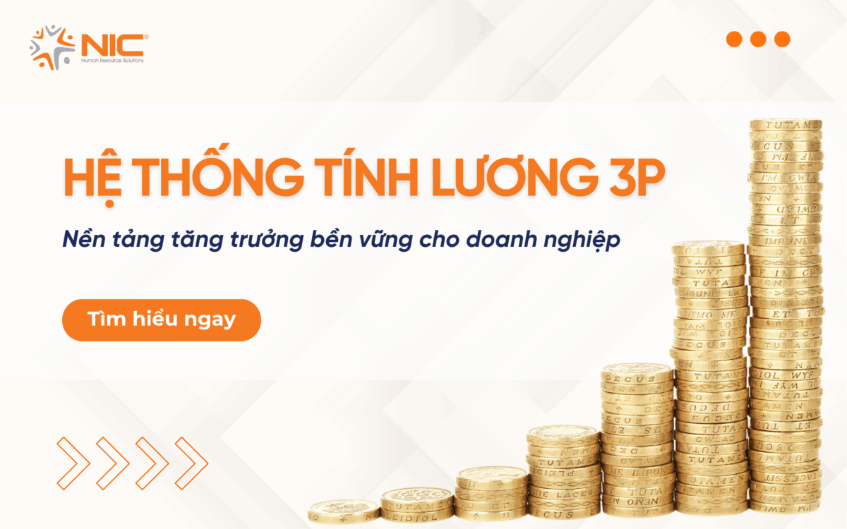 Áp dụng hệ thống 3P trong tính lương Nền tảng tăng trưởng bền vững
