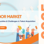 Labor Market in late 2025: Opportunities & Challenges in Talent Acquisition