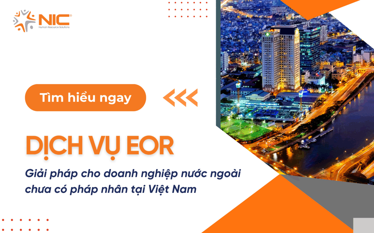 Dịch vụ EOR Giải pháp cho doanh nghiệp chưa có pháp nhân tại Việt Nam