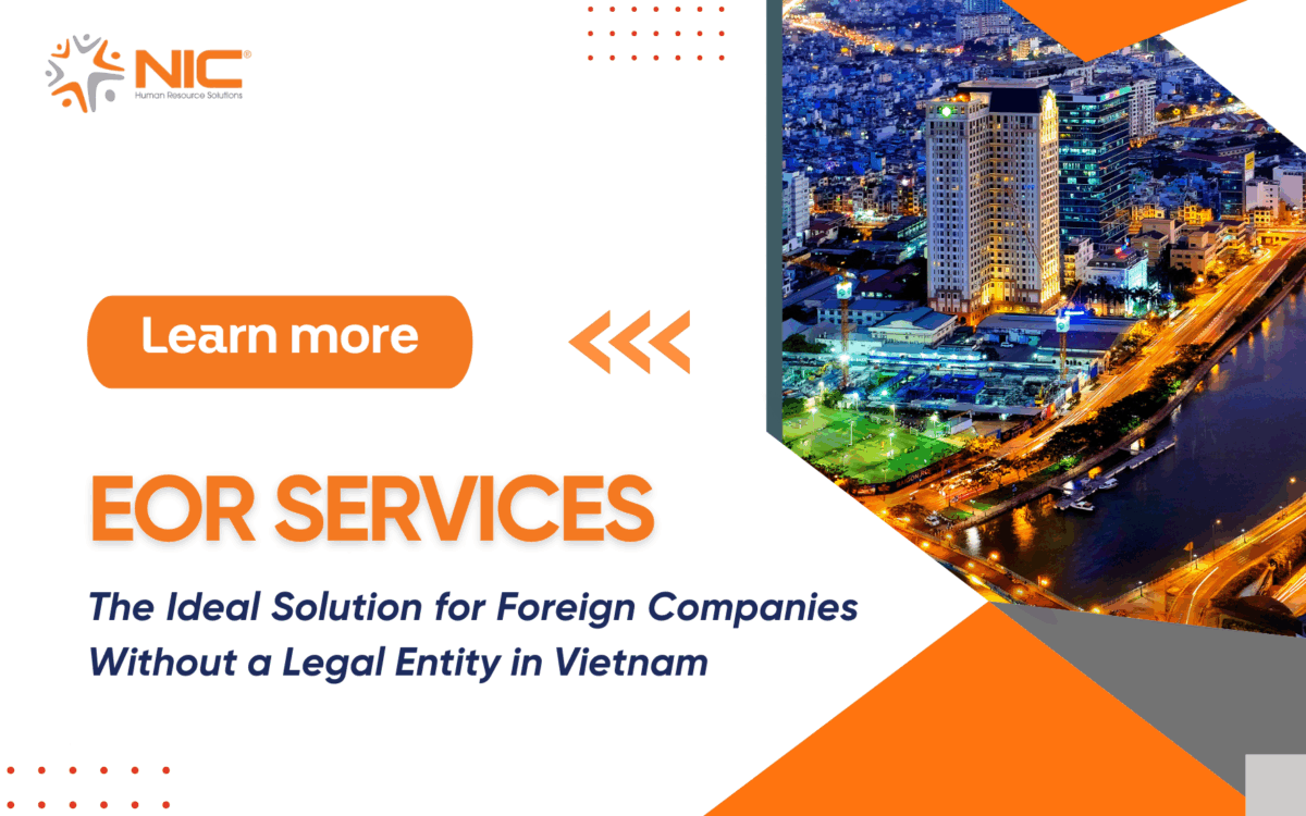 EOR Services The Ideal Solution for Foreign Companies Without a Legal Entity in Vietnam