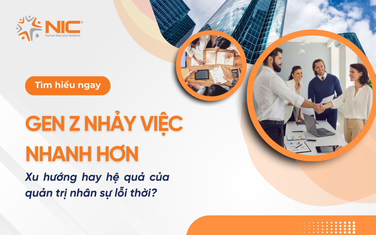 Gen Z nhảy việc nhanh hơn Xu hướng hay hệ quả của quản trị nhân sự lỗi thời