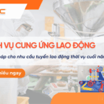Giải pháp cho nhu cầu tuyển lao động thời vụ cuối năm của doanh nghiệp