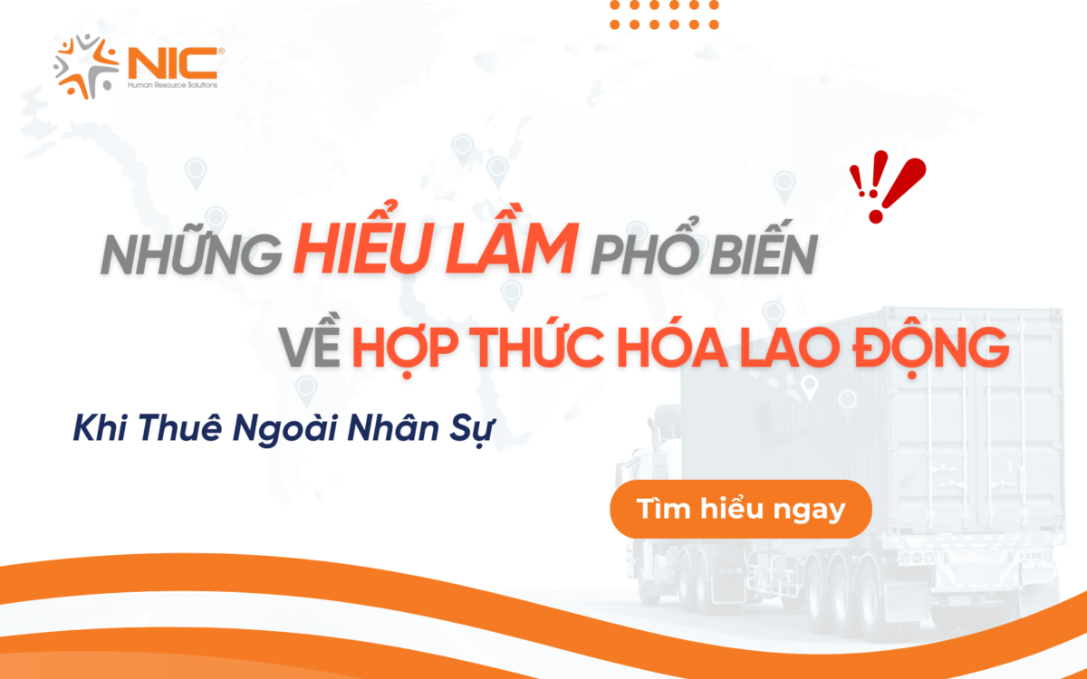 Những Hiểu Lầm Phổ Biến Về Hợp Thức Hóa Lao Động Khi Thuê Ngoài Nhân Sự