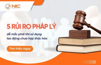 5 Rủi ro pháp lý dễ mắc phải khi sử dụng lao động chưa hợp thức hóa lao động