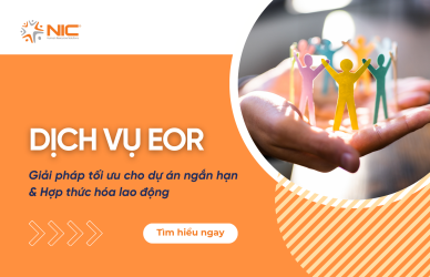 Dịch vụ EOR Giải pháp cho dự án ngắn hạn & Hợp thức hóa lao động