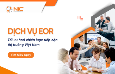 Dịch vụ EOR Tối ưu hoá chiến lược tiếp cận thị trường Việt Nam